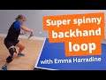 Super spinny backhand loop technique