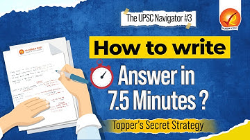 How to Write Answer in 7.5 Minutes: Full Strategy Revealed! | Vajiram And Ravi | The UPSC Navigator