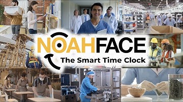 Meet NoahFace: The Smart Time Clock for Front Line Workers