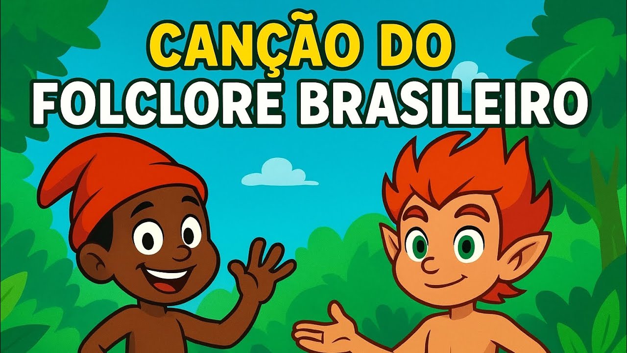 Canção do Folclore Brasileiro #músicainfantil #folclorebrasileiro - YouTube