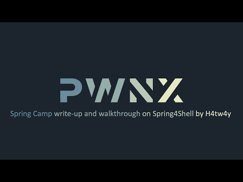 PWNX - Spring4Shell (Spring Camp lab walkthrough)