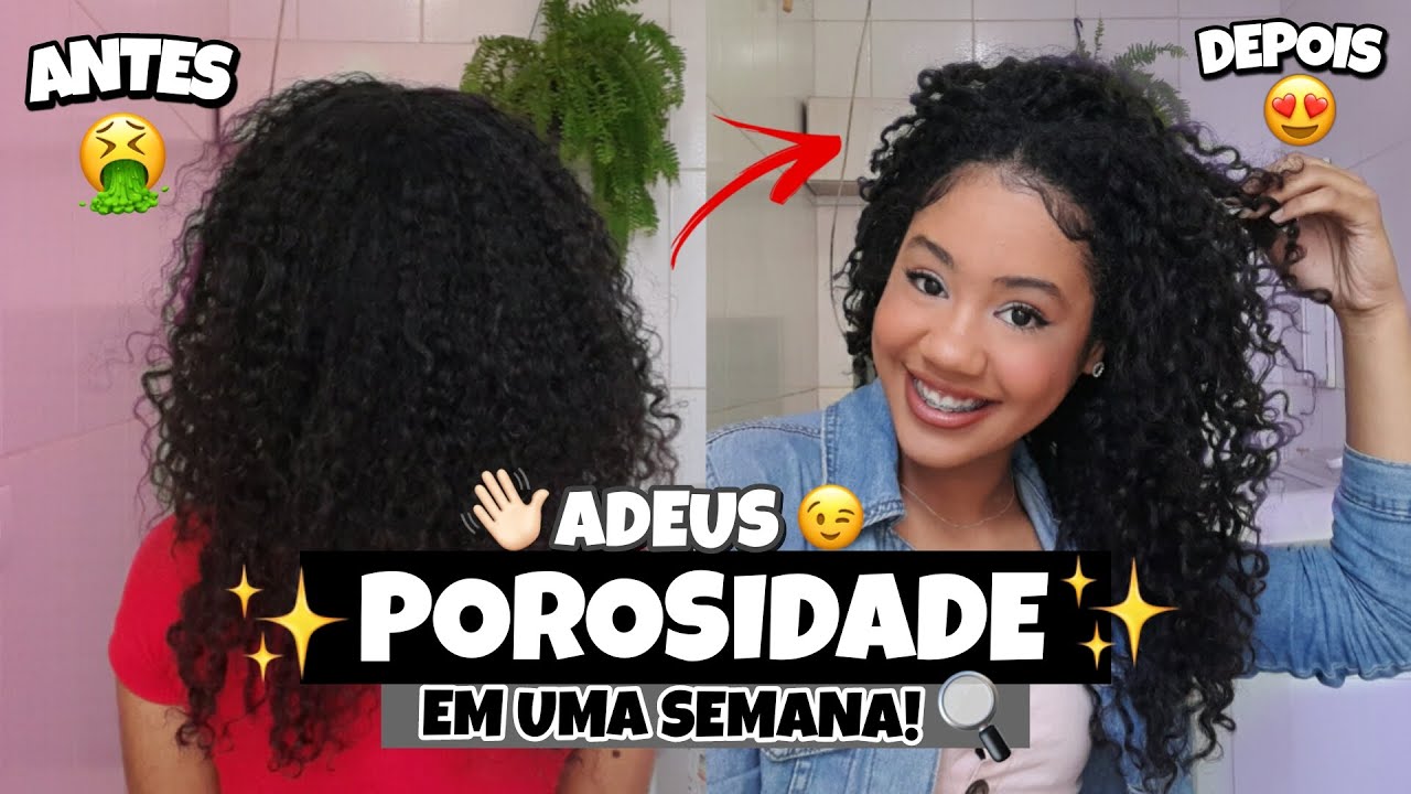 8 DICAS que acabou com a POROSIDADE do meu CABELO! 😱 - YouTube