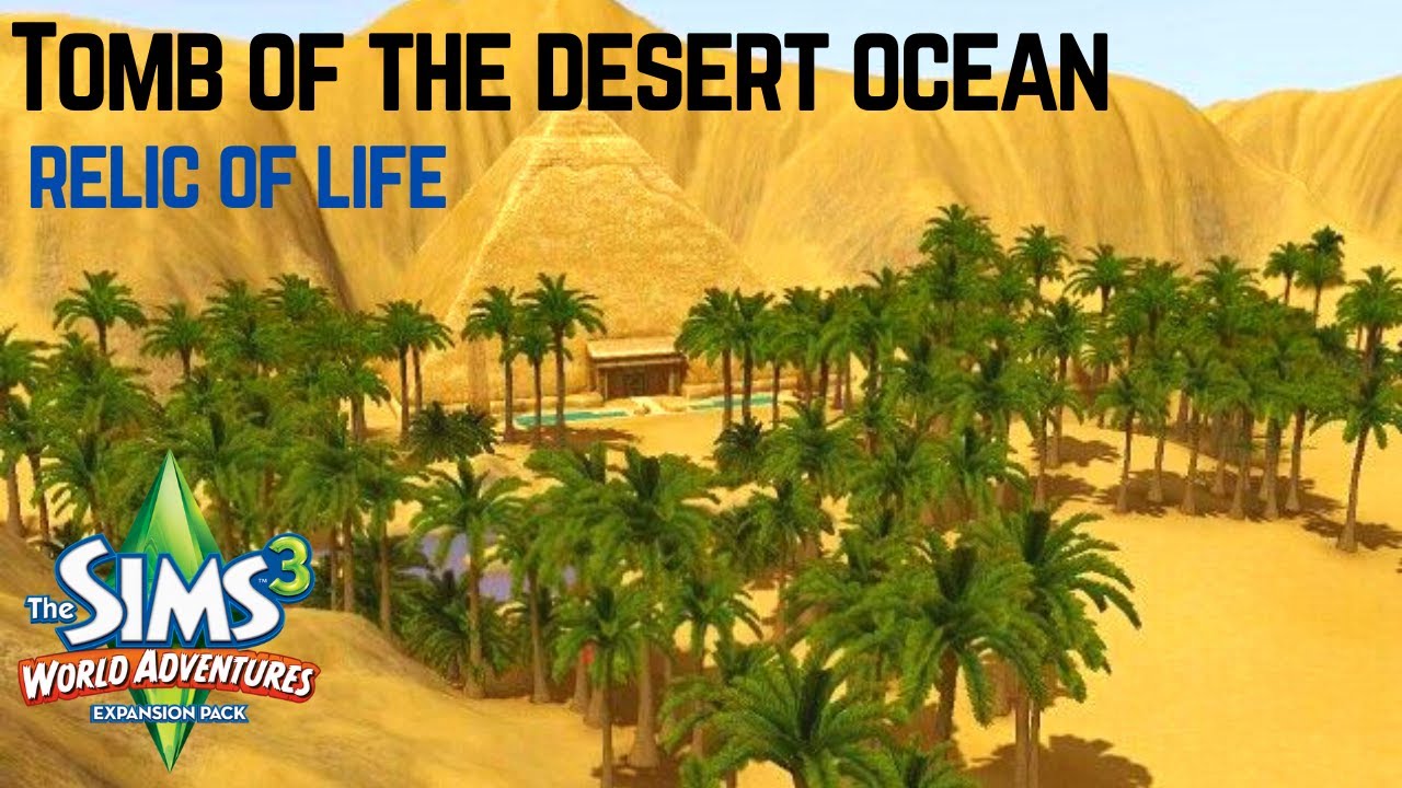 The Sims 3 World Adventures Al Simhara Egypt Tomb Of The Desert Ocean Relic Of Life YouTube the-sims-3-world-adventures-al-simhara-egypt-tomb-of-the-desert-ocean-relic-of-life-youtube