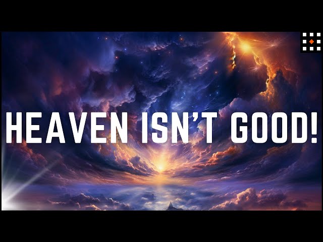 The Problems With Paradise: 7 Reasons Why Heaven Fails class=