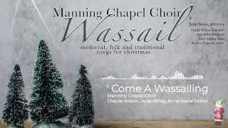 16. Here We Come A Wassailing - Wassail! Live Recording (2019)