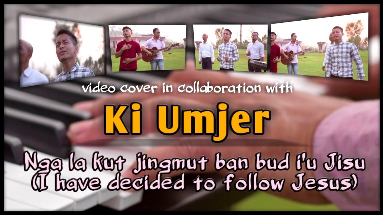 Nga la kut jingmut ban bud iu Jisu Collaborate with ki Umjer Song Cover