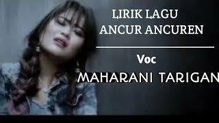 Lirik Lagu Ancur Ancuren - COVER Maharani Tarigan