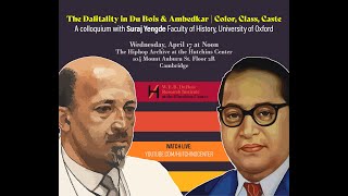 Suraj Yengde, 'The Dalitality in Du Bois and Ambedkar: Color, Class, Caste'