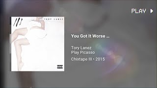 Tory Lanez - You Got It Worse … [prod. Play Picasso] · 639Hz