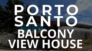Porto Santo stay with an amazing view: Balcony View House
