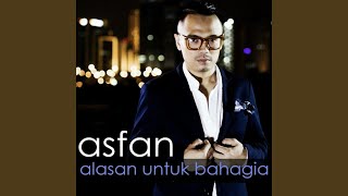 Video thumbnail of "Asfan Shah - Alasan Untuk Bahagia"