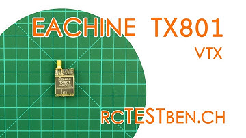 Eachine TX801 FPV VTx RF Power Testing (5/25/50/100/200/400/600mW 72CH FPV VTx) - RCTESTBEN.CH