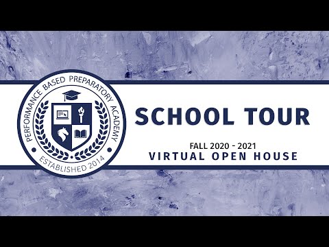 Performance Based Preparatory Academy Virtual Open House 2020-2021