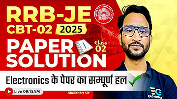 RRB JE CBT-2 2025 | Electronics Engineering Paper Solution by Shailendra Sir