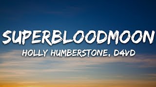 Holly Humberstone, d4vd - Superbloodmoon (Lyrics) by 7clouds Rock 6,837 views 1 month ago 2 minutes, 29 seconds