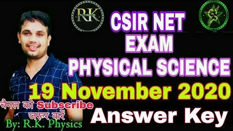 CSIR-NET Exam Complete Paper Physical Science (Physics) Answer Key 19 November 2020