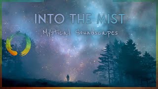 Into the Mist | Deep Ambient Music for Inner Reflection & Healing