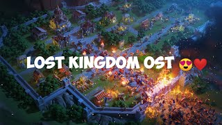 Lost Kingdom Ost  Rise Of Kingdoms  Rok