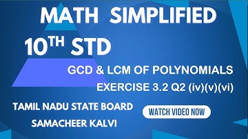 10th ALGEBRA -  LCM of polynomials |  EXERCISE 3.2 Q2(iv)(v)(vI)  - samacheer kalvi#MathSimplified