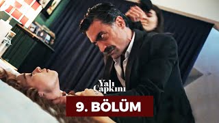 Yalı Çapkını 9 Bölüm