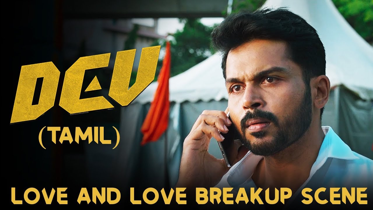 Dev   Love and Breakup Scene  Karthi  Rakul Preet Singh  Prakash Raj