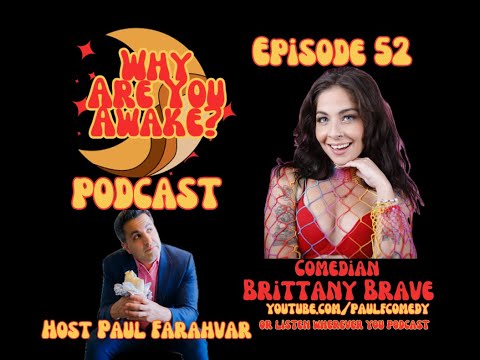 WHY ARE YOU AWAKE Podcast: Comedian Brittany Brave (Ep. 52) #podcast #comedian #chicago