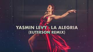 Euterson - La Alegria (Remix) [ Yasmin Levy  ]