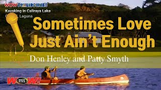 ADR HD KARAOKE | Sometimes Love Just Ain’t Enough By Don Henley & Patty Smyth