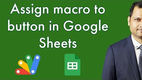 How to assign a script to button in Google sheet | Run a macro or function on button click