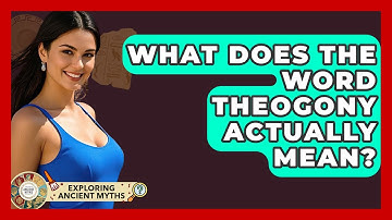 What Does The Word Theogony Actually Mean? - Exploring Ancient Myths