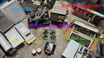 26/11: Máy cấp nguồn Nhật Kikusui 0-70v/8A, Máy đánh chữ cổ Đức, Bơm hơi y tế , Rcore 600va cách ly