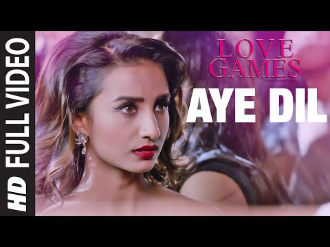 AYE DIL Full Video Song | LOVE GAMES | Patralekha, Gaurav Arora, Tara Alisha Berry | T-SERIES