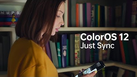 OPPO ColorOS 12: Just Sync | Official Features Highlights
