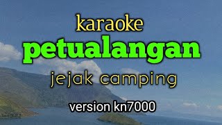 PETUALANGAN - JEJAK CAMPING (KARAOKE)