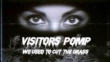 We Used to Cut the Grass - Visitors Pomp (Official Music Video)