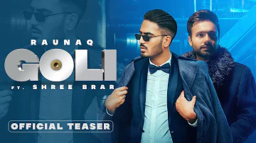 Goli (Official Teaser) | Raunaq | Shree Brar | Punjabi Songs 2021 | Planet Recordz