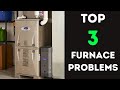 3 Most Common Furnace Problems &amp; How To Fix Them