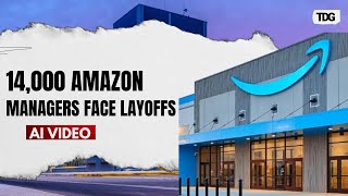 Massive Amazon layoffs 14,000 managers to lose jobs by 2025