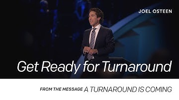 Get Ready for Turnaround | Joel Osteen