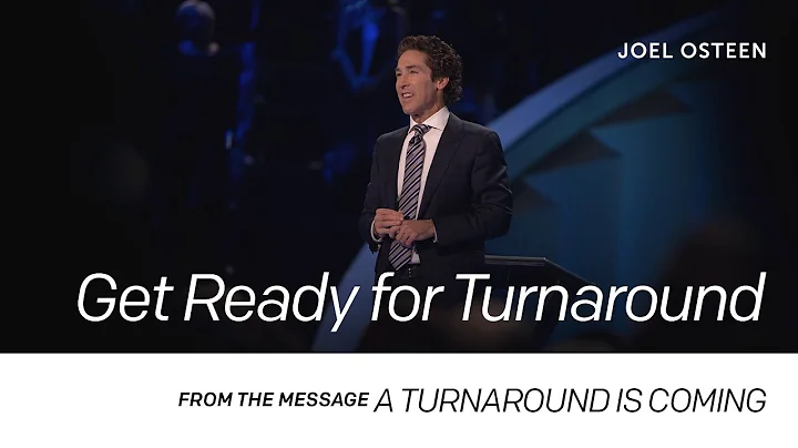 Get Ready for Turnaround | Joel Osteen