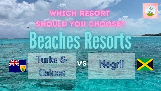 Beaches Resorts: Turks & Caicos or Negril?