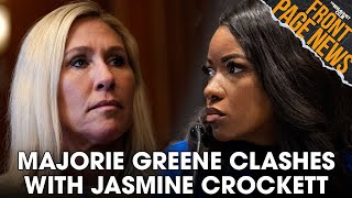 Majorie Taylor Greene Clashes With Jasmine Crockett + More