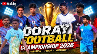 Final Day ll Semi final match ll Doray Football Championship 2026