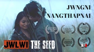 JWNGNI NANGTHAPNAI | Song from Jwlwi - The Seed | Jeffrey | Pansy | Rajni | Shimang 