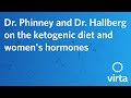 Dr. Phinney and Dr. Hallberg on the ketogenic diet and women's hormones