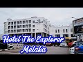 Hotel the explorer  melaka city  malaysia