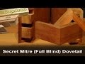 Secret Mitre Dovetail (Full Blind Dovetail) by hand - Full Version