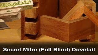 Secret Mitre Dovetail (Full Blind Dovetail) by hand - Full Version