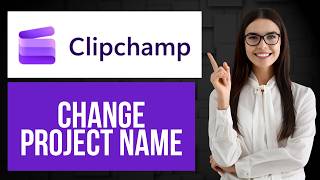 How to Change Project Name in Microsoft Clipchamp | Rename Video Project
