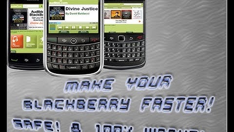 How To Make Your BlackBerry Run Faster-100% Guarantee/Safe